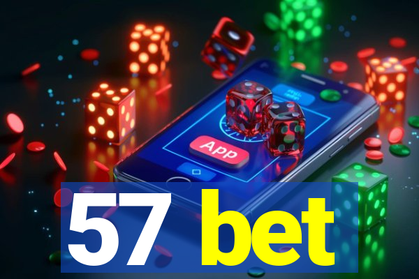57 bet